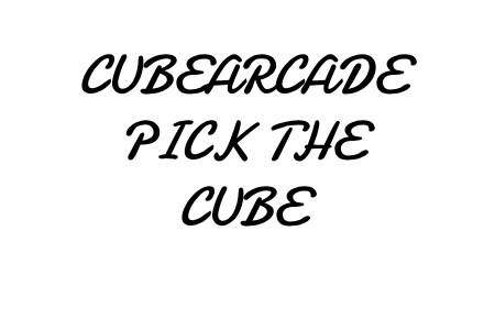 CubeArcade pick the cube