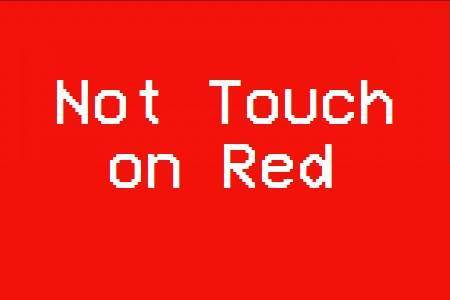 Not Touch On Red