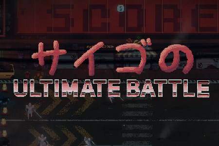 Saigo`s Ultimate Battle