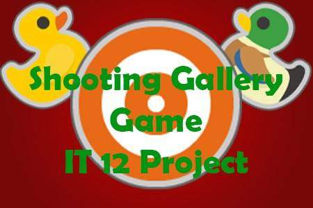 Shooting Gallery – IT 12 Project